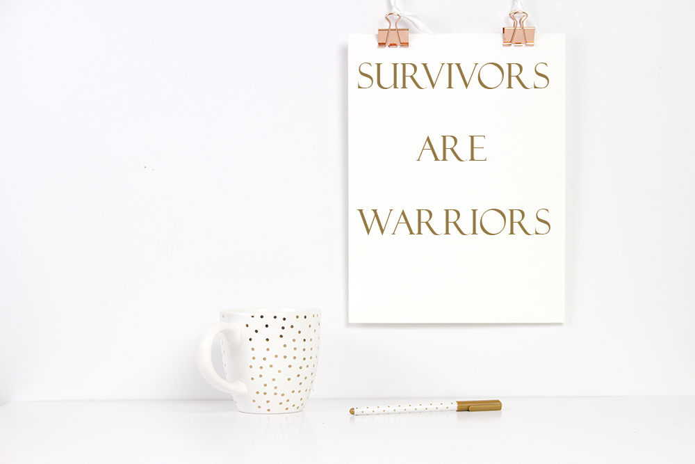 survivors are warriors