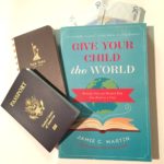 Give Your Children the World (Without Leaving the House)