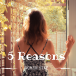 5 Reasons Women Stay