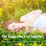 The Importance of Soul Rest