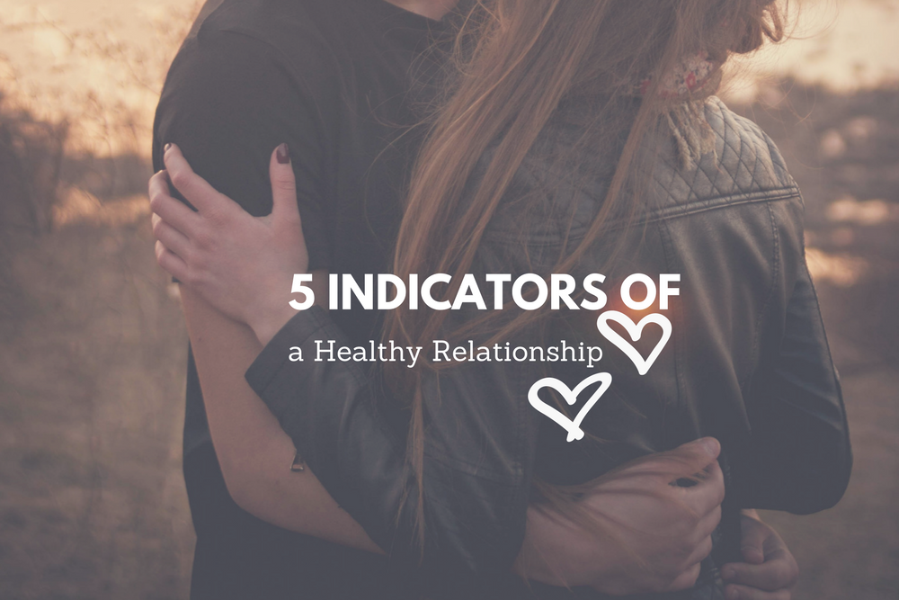 5 Indicators of a Healthy Relationship