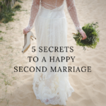5 Secrets to a Happy Second Marriage