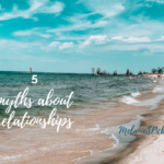 5 Myths About Relationships