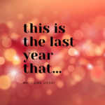 This is the Last Year That…