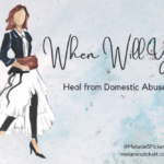 When Will You Heal From Domestic Abuse?